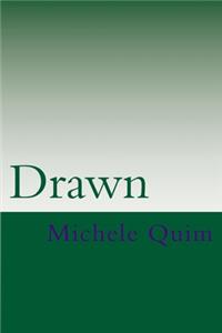 Drawn