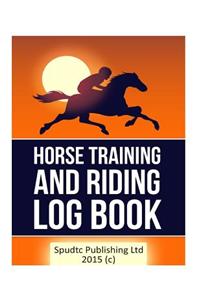Horse Training and Riding Log Book