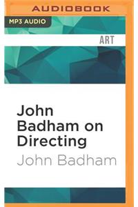 John Badham on Directing