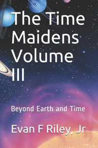 Time Maidens Volume III