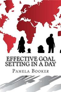 Effective Goal Setting In a Day