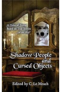 Shadow People and Cursed Objects