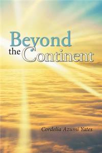 Beyond the Continent