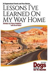 Lessons I've Learned On My Way Home