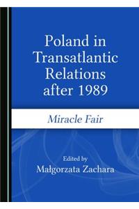 Poland in Transatlantic Relations after 1989