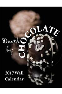 Death by Chocolate 2017 Wall Calendar (UK Edition)