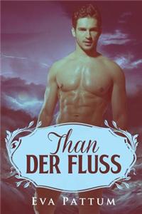 Than: Der Fluss