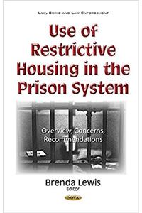 Use of Restrictive Housing in the Prison System