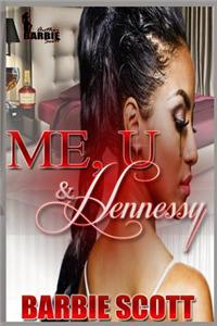 Me U & Hennessy