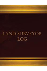 Land Surveyor Log (Log Book, Journal - 125 pgs, 8.5 X 11 inches)