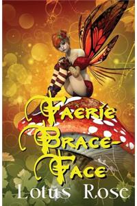 Faerie Brace-Face