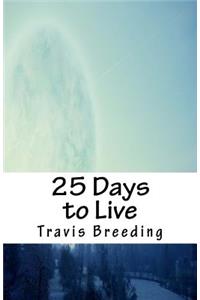 25 Days to Live