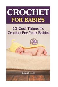 Crochet For Babies