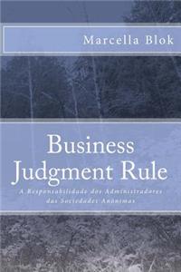 Business Judgment Rule: A Responsabilidade DOS Administradores NAS Sociedades AnÃ´nimas