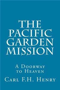 Pacific Garden Mission: A Doorway to Heaven