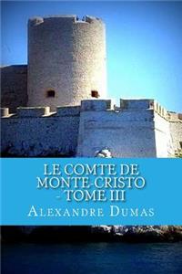 Le Comte de Monte-Cristo - Tome III