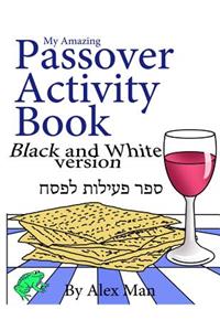 My Amazing Passover Activity Book- Black and White Version