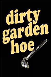 Dirty Garden Hoe