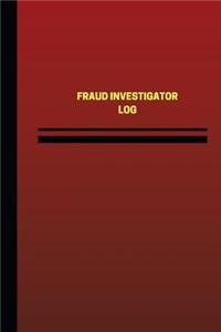 Fraud Investigator Log (Logbook, Journal - 124 pages, 6 x 9 inches)