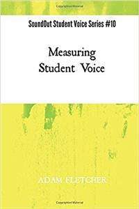 Measuring Student Voice: Volume 10 (Soundout Student Voice Series)