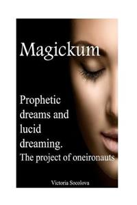 Prophetic dreams or lucid dreaming