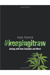 Miss Teddis: #Keepingitraw