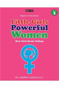 Little Girls Powerful Women (Part 3 of 4)