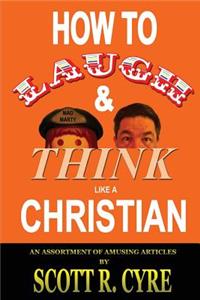 How to Laugh and Think Like a Christian