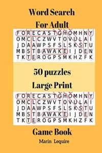 Word Search For Adult 50 Puzzles Large Print Game Book