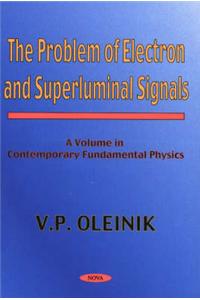 Problem of Electron & Superluminal Signals