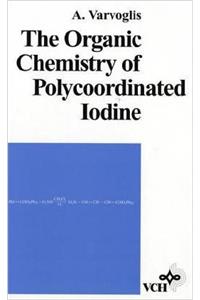 The organic chemistry of polycoordinated iodine