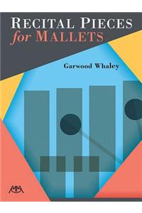 RECITAL PIECES FOR MALLETS