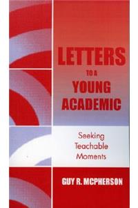 Letters to a Young Academic