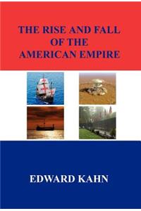 Rise And Fall Of The American Empire