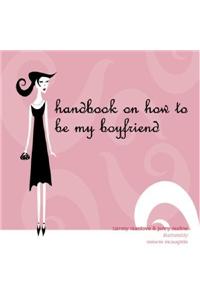 Handbook on How to Be My Boyfriend