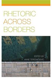 Rhetoric Across Borders