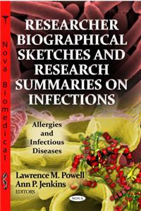 Researcher Biographical Sketches & Research Summaries On Infections