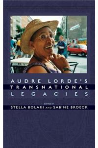 Audre Lorde's Transnational Legacies