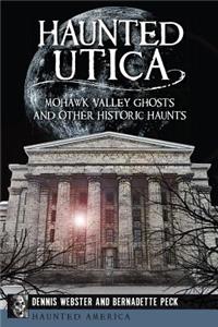 Haunted Utica: