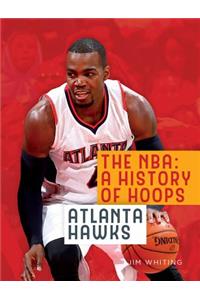 Nba: A History of Hoops: Atlanta Hawks