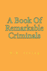 Book Of Remarkable Criminals