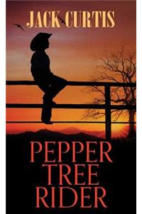 Pepper Tree Rider