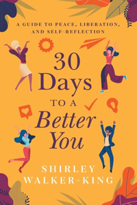 30 Days to a Better You