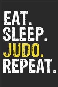 Eat Sleep Judo Repeat Funny Cool Gift for Judo Lovers Notebook A beautiful