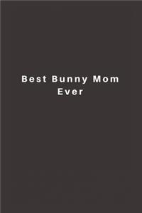 Best Bunny Mom Ever