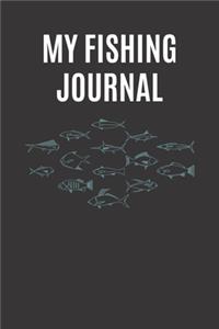 My Fishing Journal: Fishing Journal for Kids & Adults, Fishermen's Recording Details Includes Date-Time, Catches, Location, Water Condition, Weather Condition ( 6'' x 9