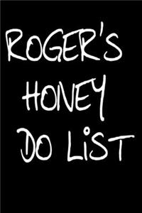 Roger's Honey Do List
