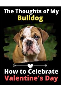The Thoughts of My Bulldog