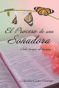 El Proceso De Una Soñadora