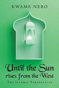 Until the Sun Rises from the West